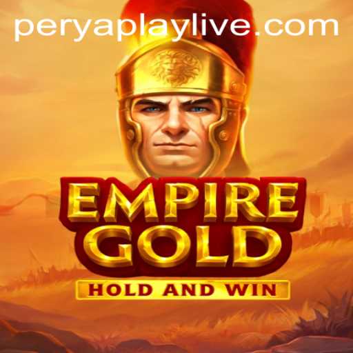 EmpireGold: A Strategic Masterpiece by PeryaPlay