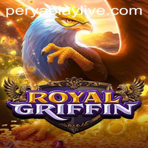 Discover the Enchanting World of RoyalGriffin: A PeryaPlay Adventure